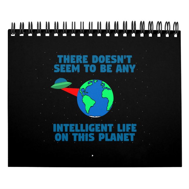 No intelligent life on this planet calendar (Cover)