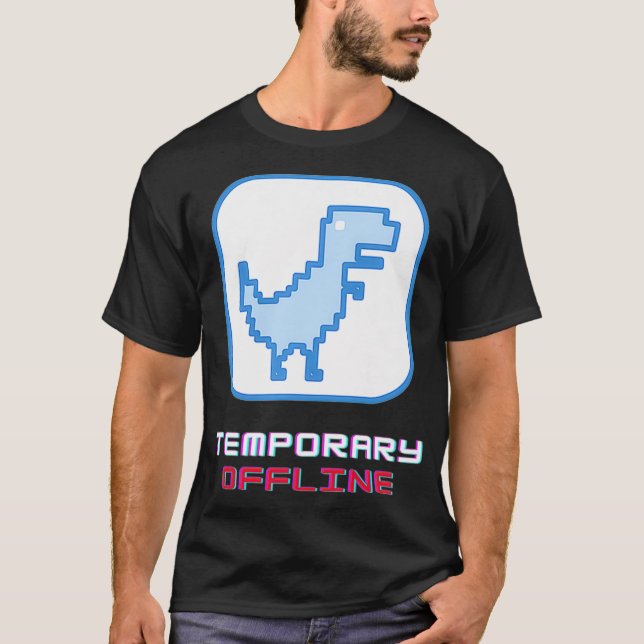 No Internet Connection Dinosaur Geeky Nerd Pixel D T-Shirt (Front)