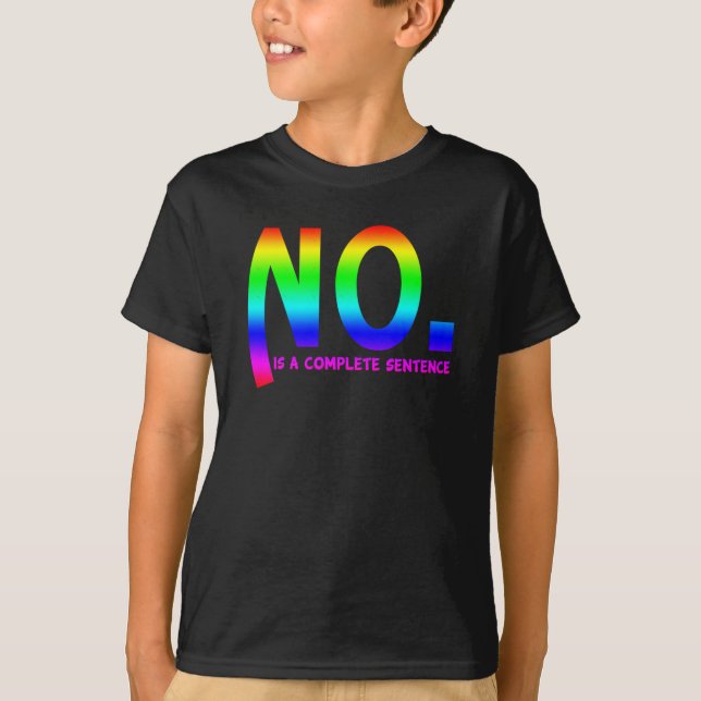 No. Is Complete Sentence Sticker  T-Shirt (Front)