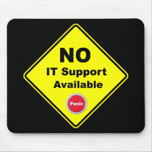 No IT Support Available Yellow Panic Warning Sign Mouse Pad