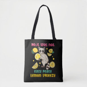 No It Was Not Easy Peasy Lemon Squeezy Tote Bag