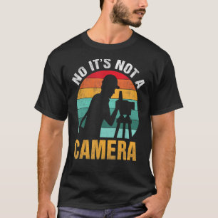 No It's Not a Camera  Retro Surveyor Cartographer  T-Shirt