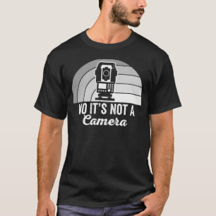 No It'S Not A Camera Surveyor Pride T-Shirt