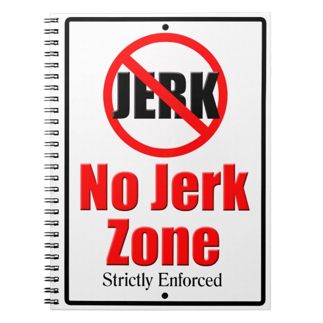 No Jerk Zone Spiral Notebook (Front)