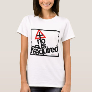No Jesus Required, Black Text T-Shirt