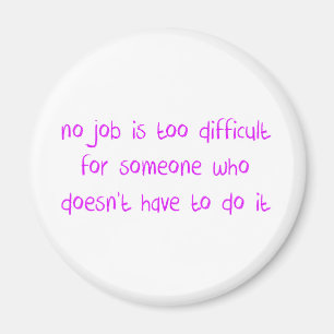 No job too difficult magnet