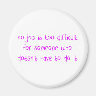 No job too difficult magnet