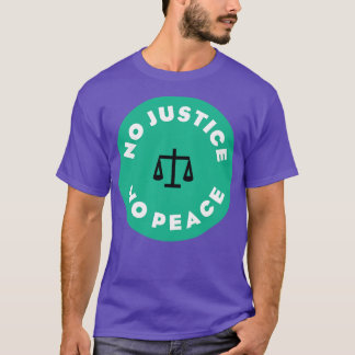 No Justice No Peace5 T-Shirt
