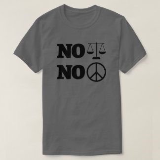 No Justice No Peace Activist T-Shirt