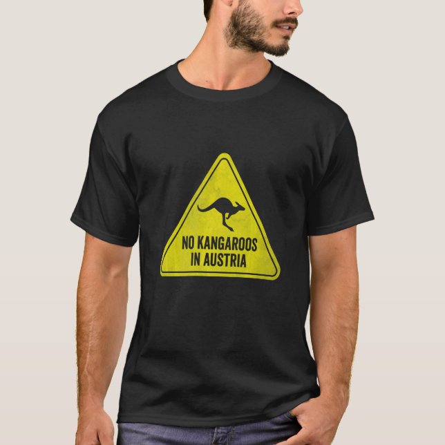 No Kangaroo In Austria  Sign T-Shirt (Front)