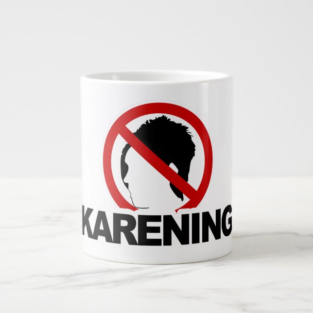 "NO KARENING" Jumbo 20oz Large Coffee Mug (Front)