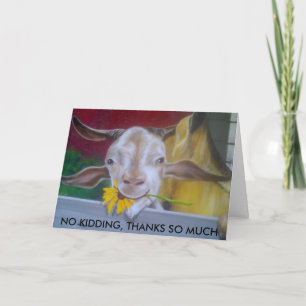 "NO KIDDING, THANKS SO MUCH" THANK YOU CARD