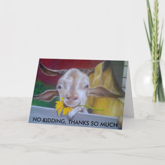 "NO KIDDING, THANKS SO MUCH" THANK YOU CARD (Front)