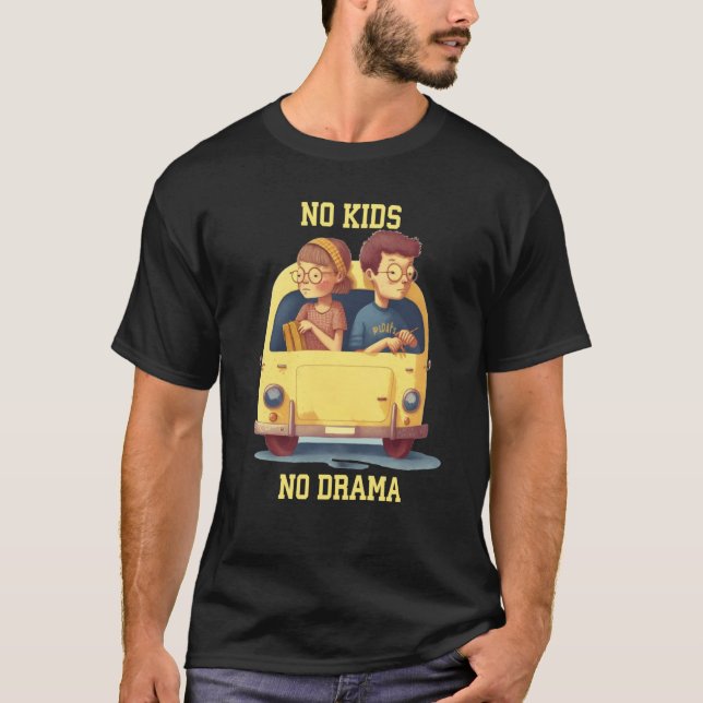 No Kids No Drama Childree T-Shirt (Front)