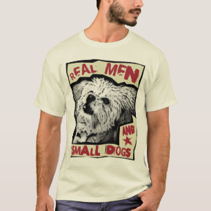 No Kill! Pet Rescue and Real Men and Small Dogs T-Shirt