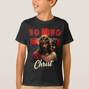No King But Christ Cross Patriotic Christian  T-Shirt