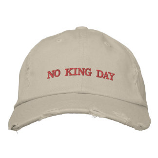 No king day Embroidered Hat