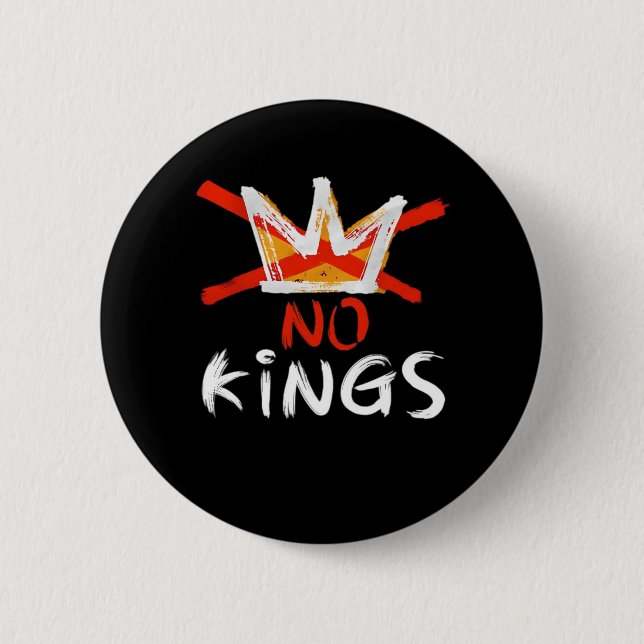 No King Funny Quote Anti Tyranny Retro Design 6 Cm Round Badge (Front)