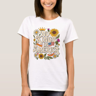 No King In America, No Kings Protest Flowers T-Shirt