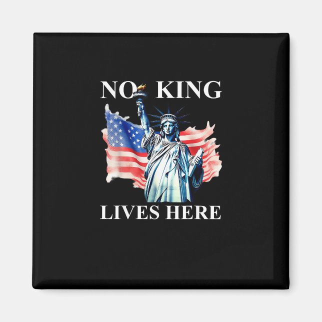 No King Lives in America Freedom Flag Patriotic Magnet (Front)