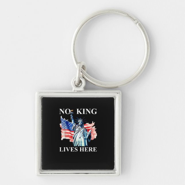 No King Lives No Kings In America Freedom American Key Ring (Front)