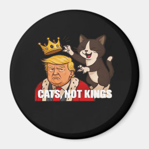 No Kings Anti Cats Classic Funny Design Magnet
