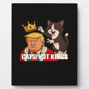 No Kings Anti Cats Classic Funny Design Plaque