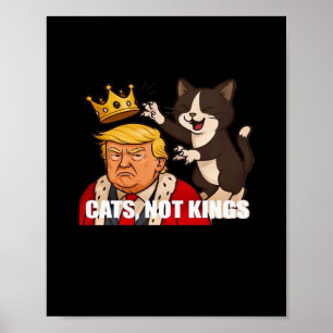 No Kings Anti Cats Classic Funny Design Poster