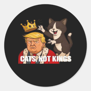 No Kings Anti Cats Classic Funny Design Round Sticker