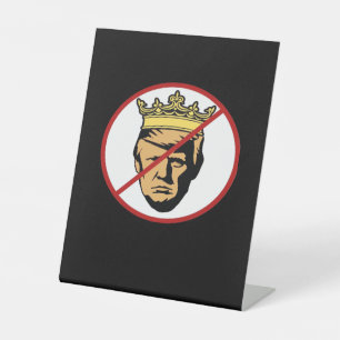 No Kings Anti Classic Creative Design Pedestal Sign
