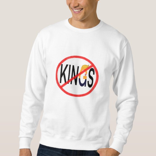 No Kings Anti Classic Minimal Clean Sweatshirt (Front)