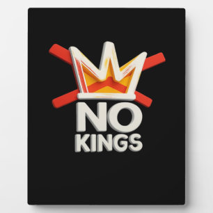 No Kings Anti Minimal Clean Design Plaque