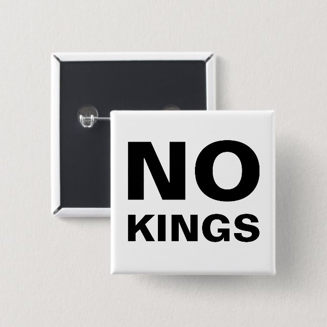 No Kings bold typography protest 15 Cm Square Badge (Front & Back)