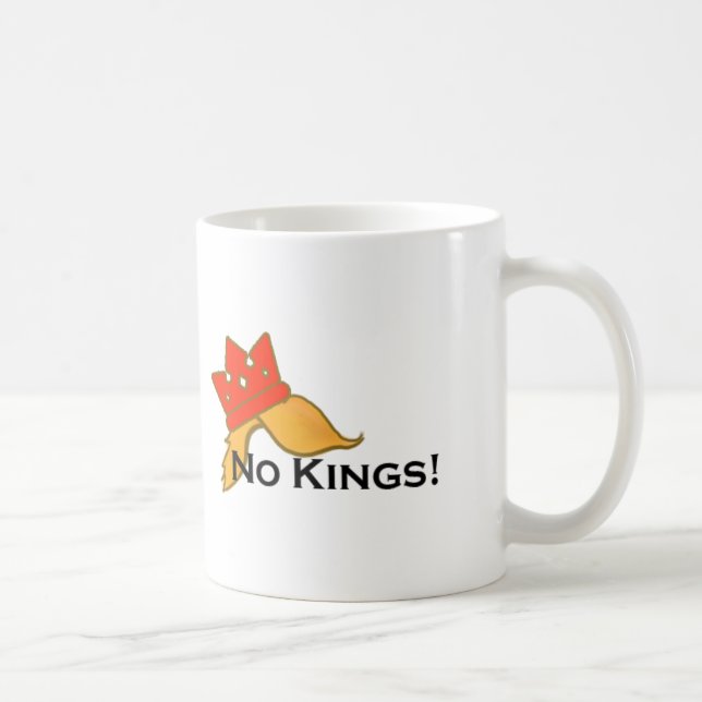 No Kings Coffee Mug (Right)