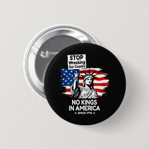 No Kings Day – Stop Wrecking Our Country Protest 6 Cm Round Badge
