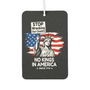 No Kings Day – Stop Wrecking Our Country Protest Car Air Freshener