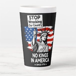 No Kings Day – Stop Wrecking Our Country Protest Latte Mug