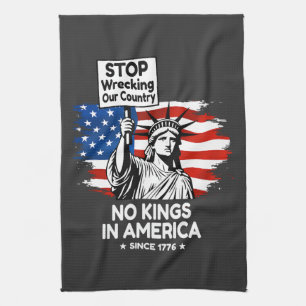 No Kings Day – Stop Wrecking Our Country Protest Tea Towel