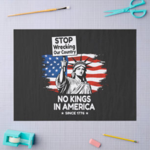 No Kings Day – Stop Wrecking Our Country Protest Tissue Paper