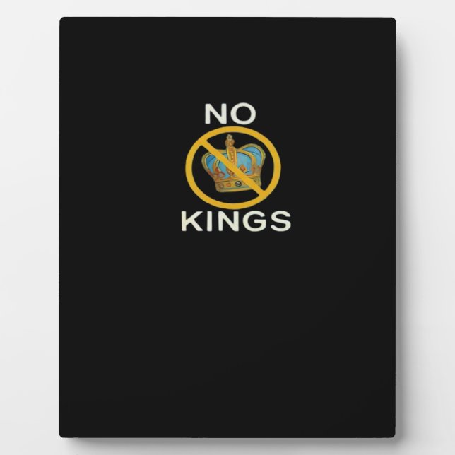 No Kings  Funny Design Plaque (Front)