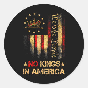 No Kings In America 1  Classic Round Sticker