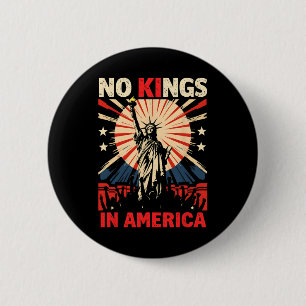 No Kings In America  6 Cm Round Badge