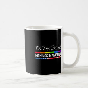 No Kings In America 7  Coffee Mug