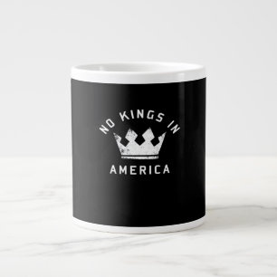 No Kings In America Anti Antifascism No Kings In U Large Coffee Mug