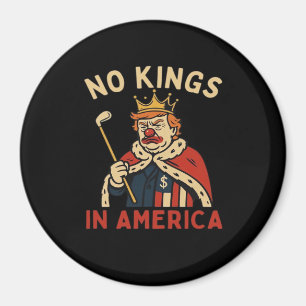No Kings In America Anti-Donald No Kings Day Class Magnet