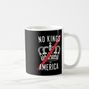 No Kings In America Anti-monarchy Design  Coffee Mug