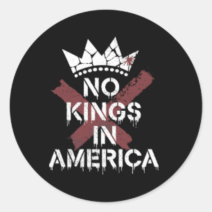 No Kings In America Anti-monarchy - Edgy Classic Round Sticker