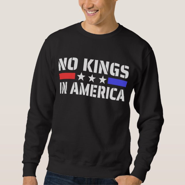 No Kings In America - Anti Monarchy Sweatshirt (Front)