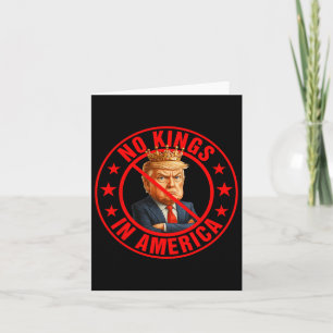 No Kings In America Anti-trump Protest Card