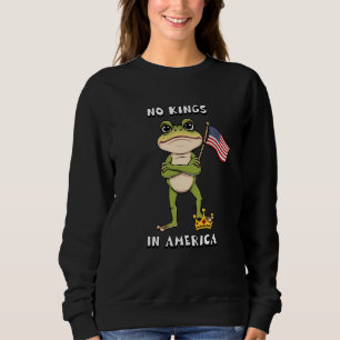 No Kings in America Anti-Trump Protest Sweatshirt
